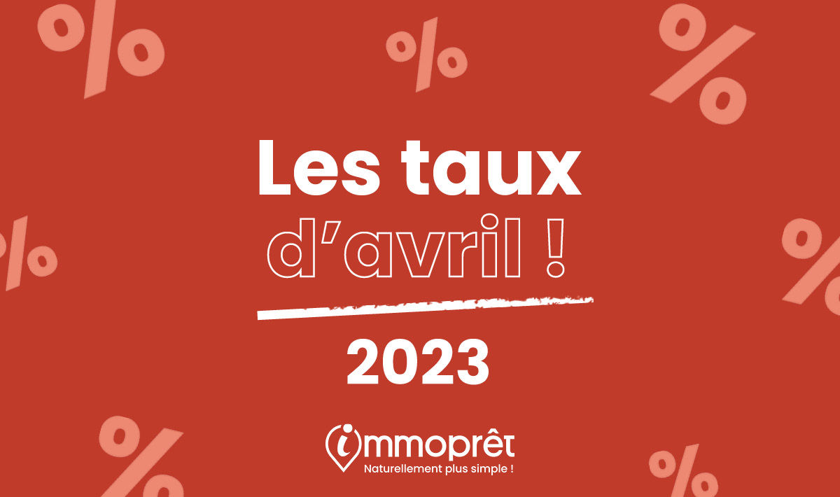 taux crédit immobilier avril 2023