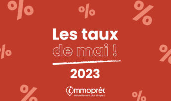 taux immobilier mai 2023