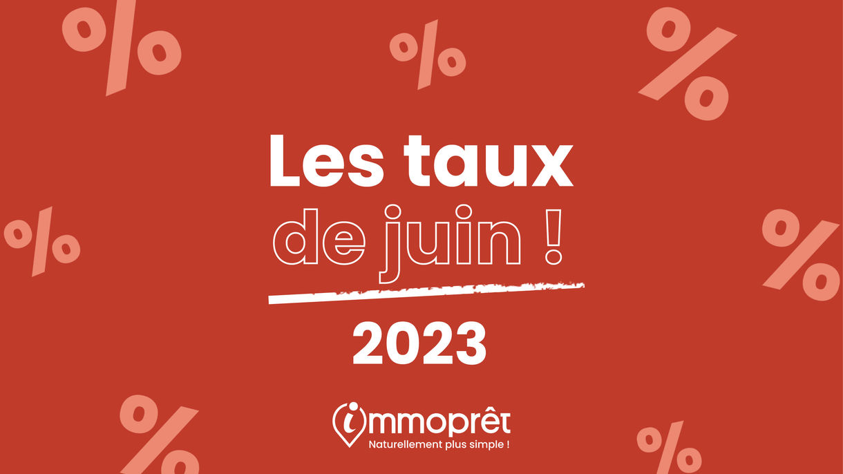 taux crédit immobilier juin 2023