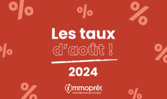 Taux crédit immobilier août 2024